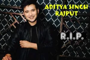 aditya-singh-rajput-rip
